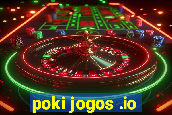 poki jogos .io